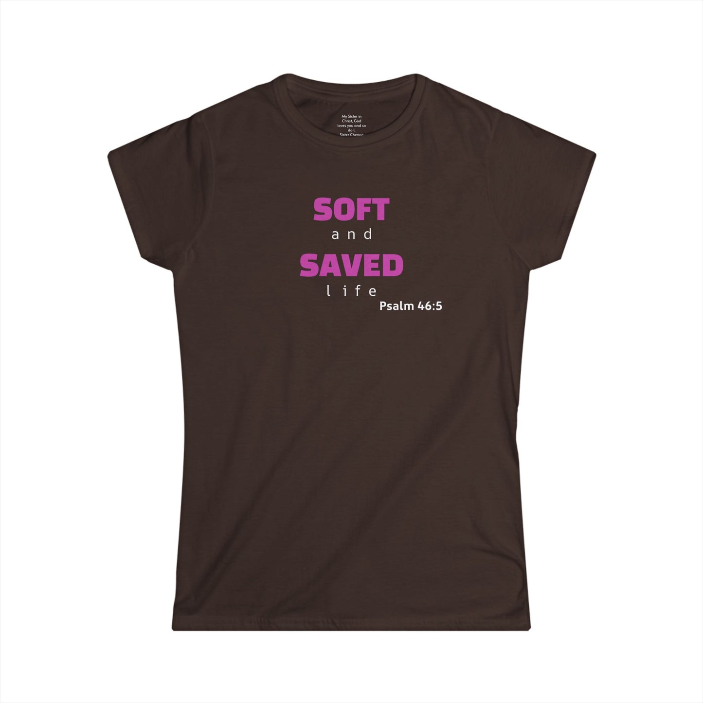 SOFT and SAVED life Woman's T-shirt