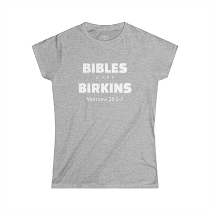BIBLES over BIRKINS Woman's T-shirts