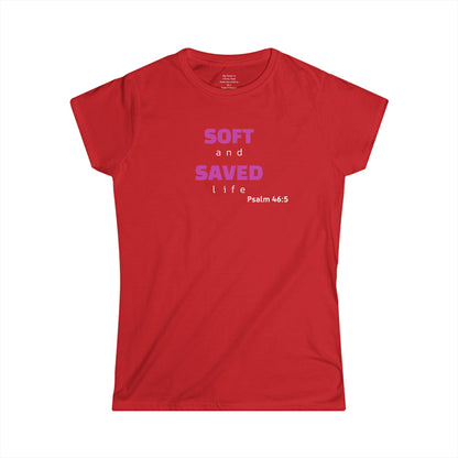 SOFT and SAVED life Woman's T-shirt