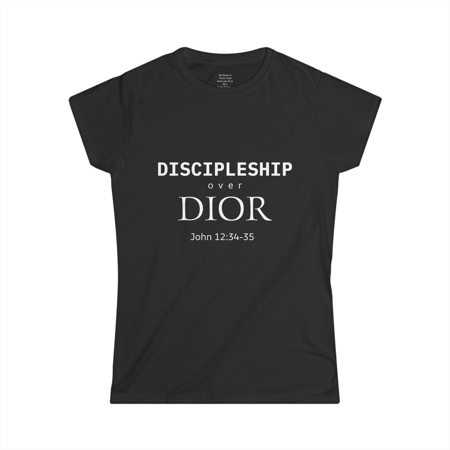 DISCIPLESHIP over DIOR Woman's T-shirt