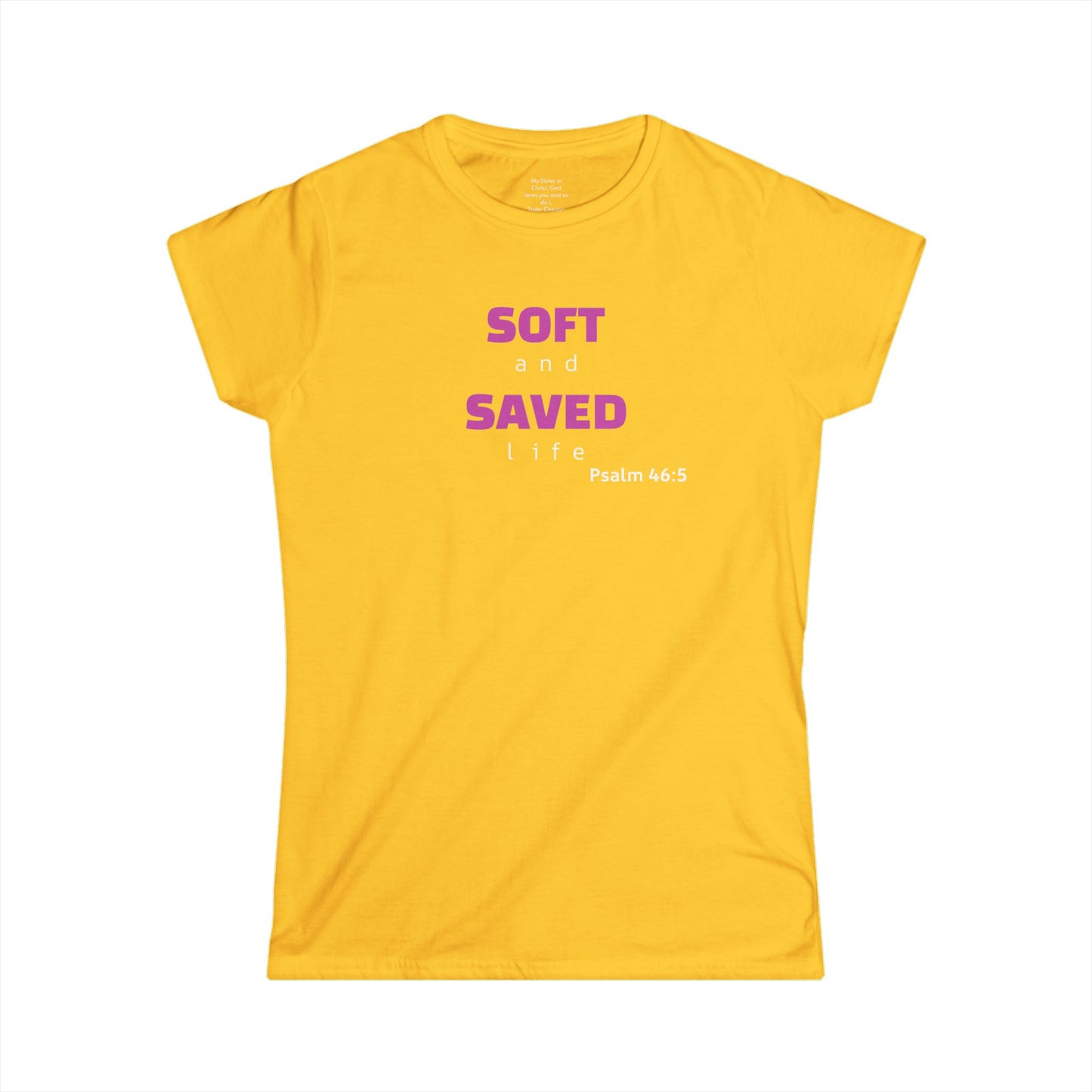 SOFT and SAVED life Woman's T-shirt