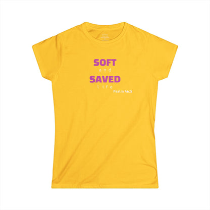 SOFT and SAVED life Woman's T-shirt