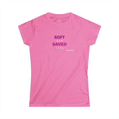 SOFT and SAVED life Woman's T-shirt