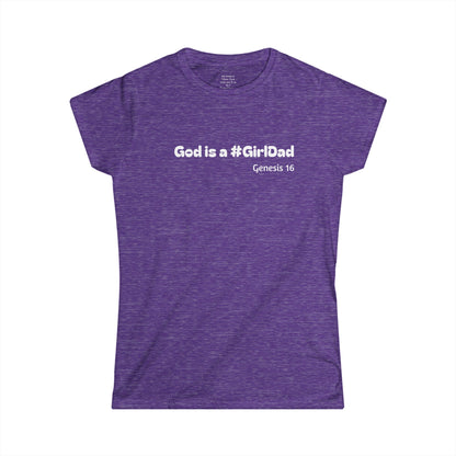 God is #GirlDad!  Genesis 16 Woman's T-shirt