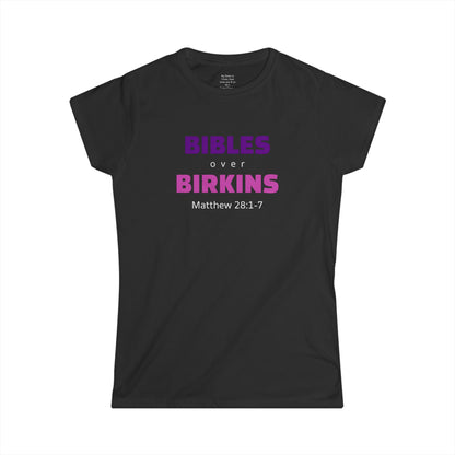 BIBLES over BIRKINS Woman's T-shirts