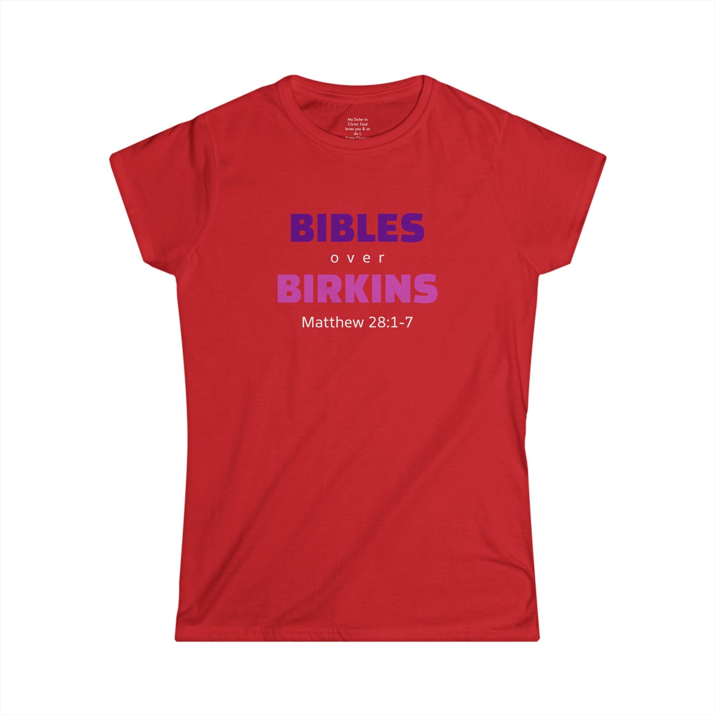 BIBLES over BIRKINS Woman's T-shirts