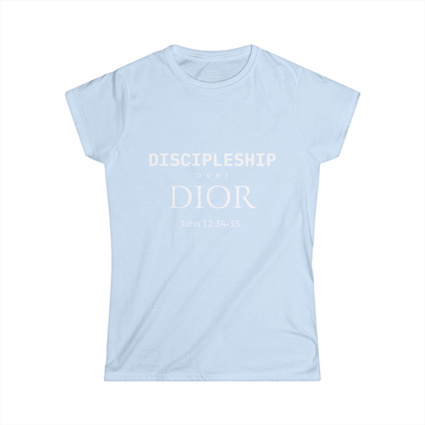 DISCIPLESHIP over DIOR Woman's T-shirt