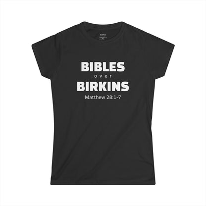 BIBLES over BIRKINS Woman's T-shirts