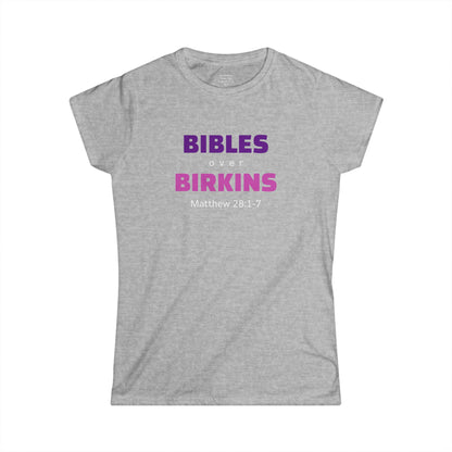 BIBLES over BIRKINS Woman's T-shirts