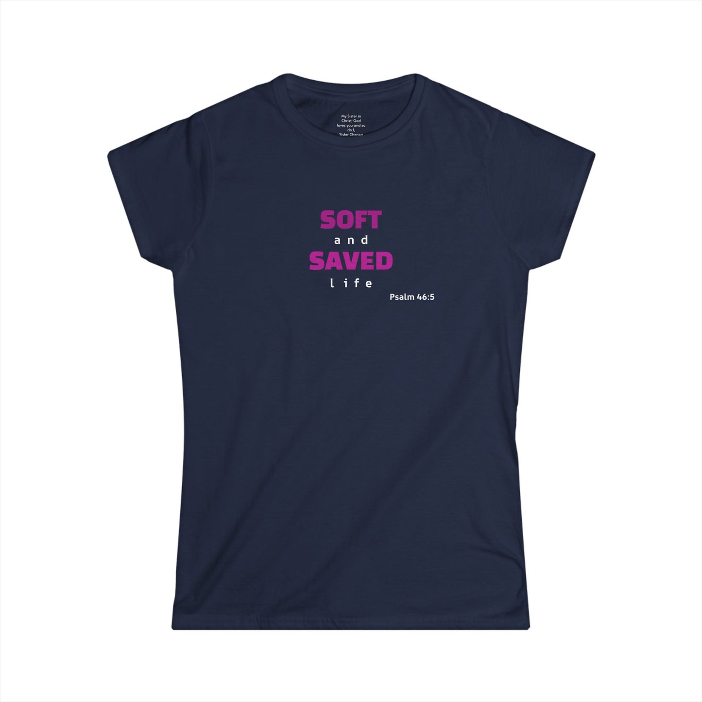 SOFT and SAVED life Woman's T-shirt