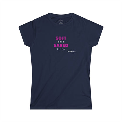 SOFT and SAVED life Woman's T-shirt