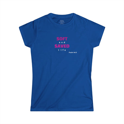 SOFT and SAVED life Woman's T-shirt