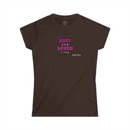 SOFT and SAVED life Woman's T-shirt