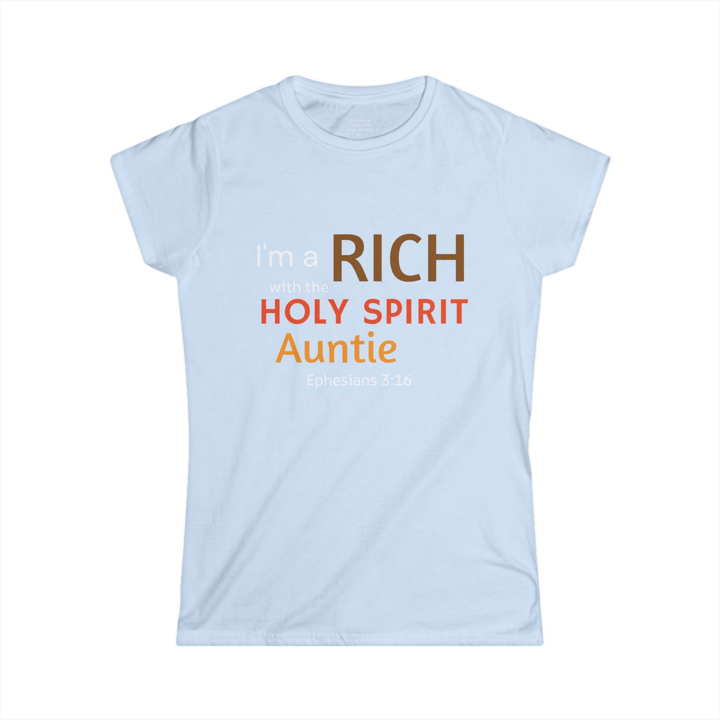 RICH with the Holy Spirit Auntie Woman's T-shirt