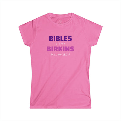 BIBLES over BIRKINS Woman's T-shirts