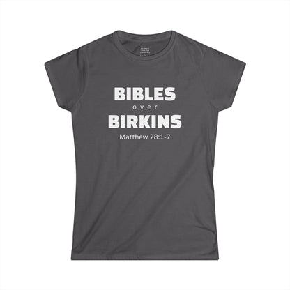 BIBLES over BIRKINS Woman's T-shirts