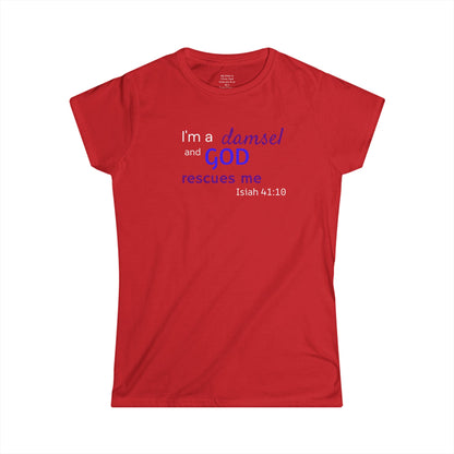I'm a Damsel Woman's T-shirt