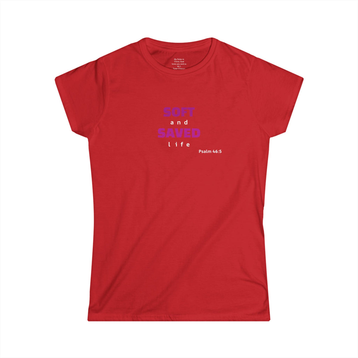 SOFT and SAVED life Woman's T-shirt