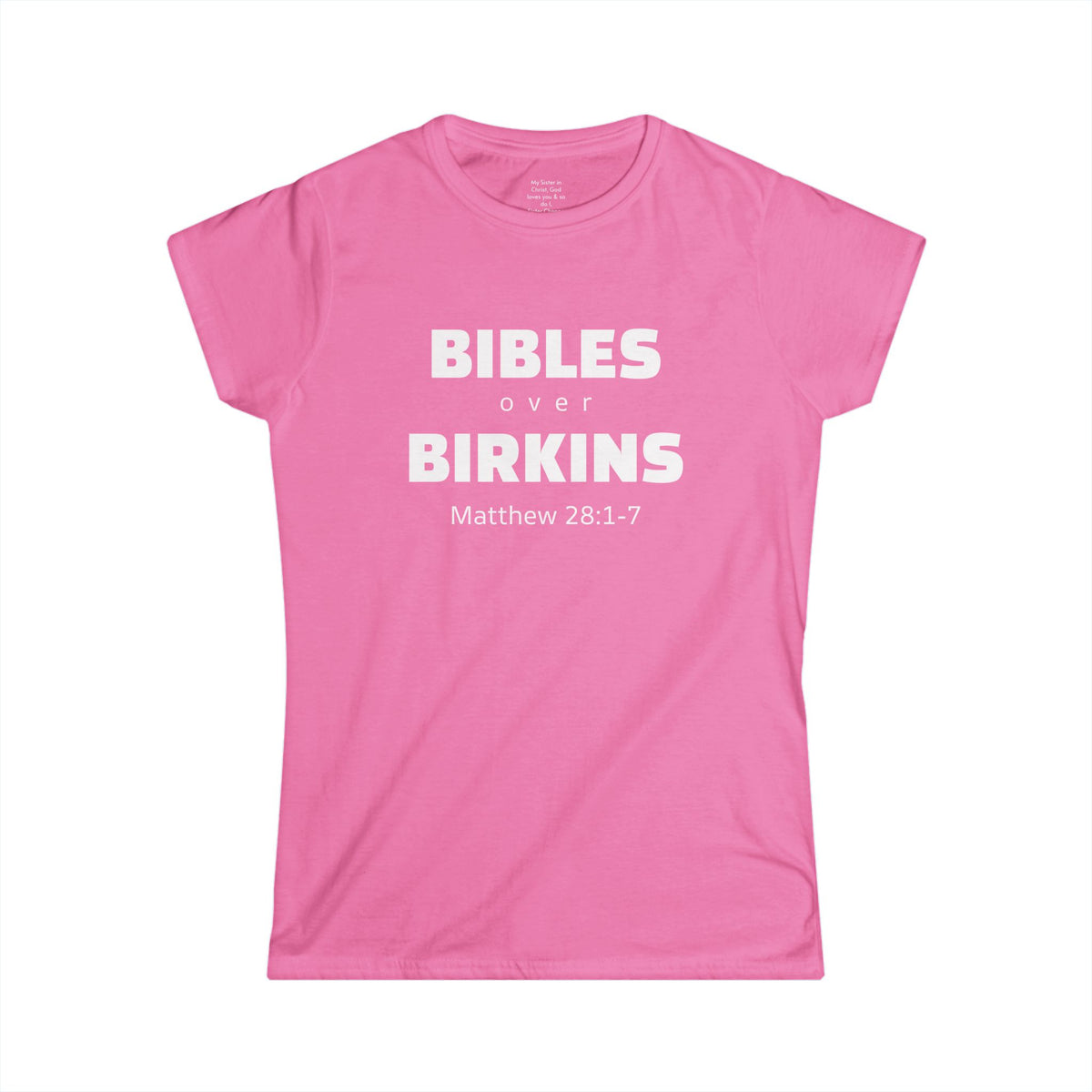 BIBLES over BIRKINS Woman's T-shirts