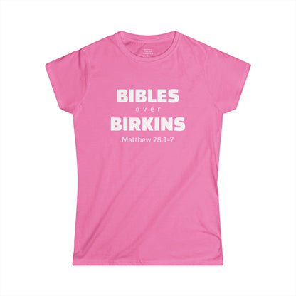 BIBLES over BIRKINS Woman's T-shirts
