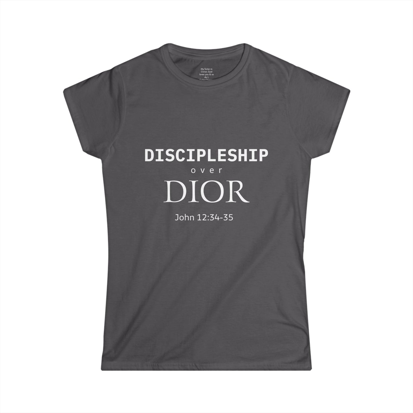 DISCIPLESHIP over DIOR Woman's T-shirt