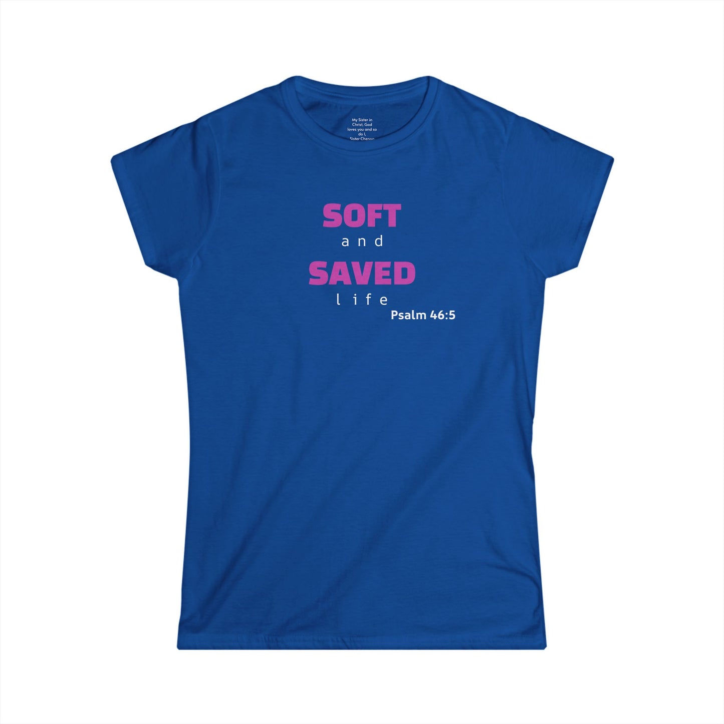 SOFT and SAVED life Woman's T-shirt