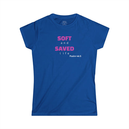 SOFT and SAVED life Woman's T-shirt