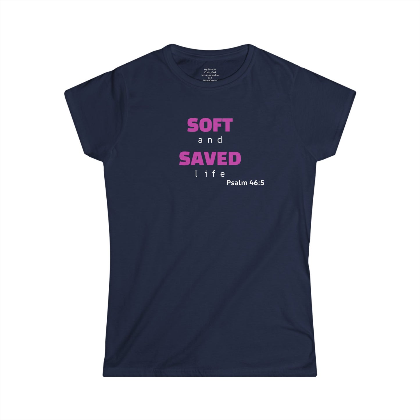 SOFT and SAVED life Woman's T-shirt