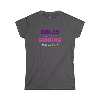 BIBLES over BIRKINS Woman's T-shirts