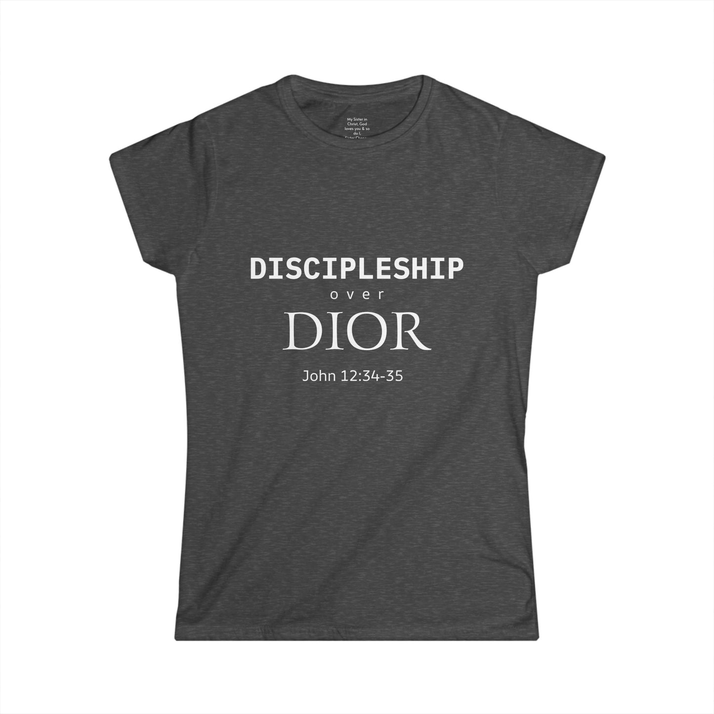 DISCIPLESHIP over DIOR Woman's T-shirt