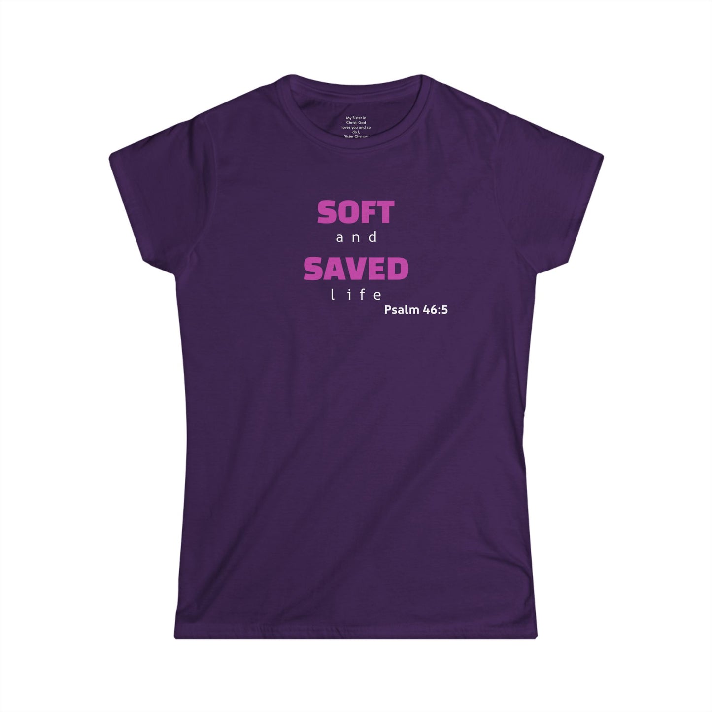 SOFT and SAVED life Woman's T-shirt