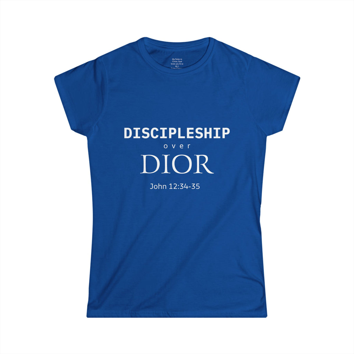 DISCIPLESHIP over DIOR Woman's T-shirt