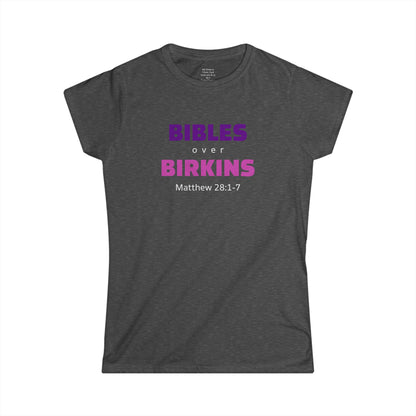 BIBLES over BIRKINS Woman's T-shirts
